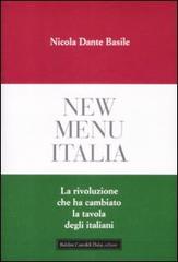 New menu Italia. La rivoluzione che ha cambiato la tavola degli italiani di Nicola D. Basile edito da Dalai Editore