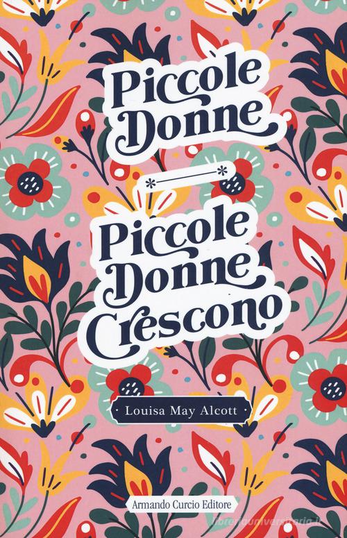 Piccole donne-Piccole donne crescono di Louisa May Alcott - 9788868684907  in Narrativa classica