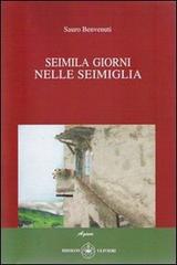 Seimila giorni nelle sei miglia di Sauro Benvenuti edito da Ibiskos Ulivieri