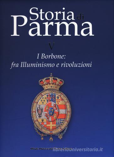 Storia di Parma vol.5 edito da Monte Università Parma