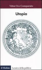 Utopia di Vittor I. Comparato edito da Il Mulino