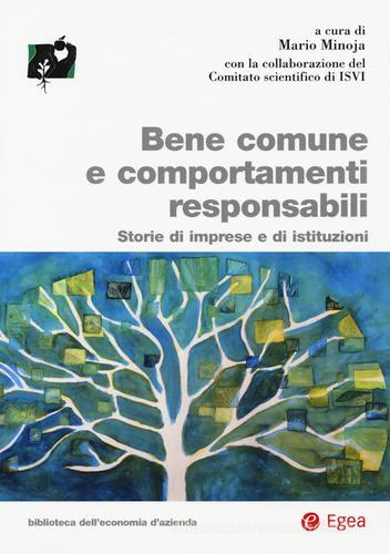 Bene comune e comportamenti responsabili. Storie di imprese e edi istituzioni edito da EGEA