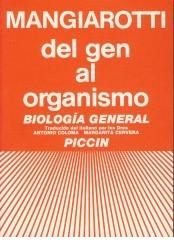 Del gen al organismo. Biologia general di Giorgio Mangiarotti edito da Piccin-Nuova Libraria
