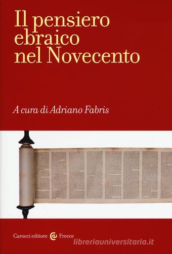 Il pensiero ebraico nel Novecento edito da Carocci