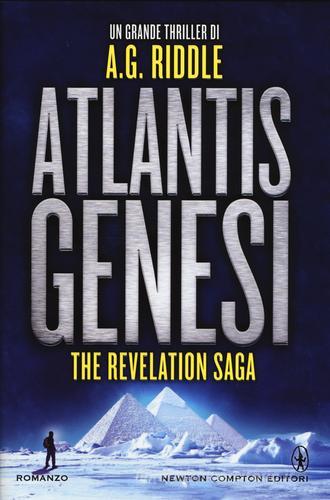 Atlantis Genesi. The revelation saga di A. G. Riddle edito da Newton Compton