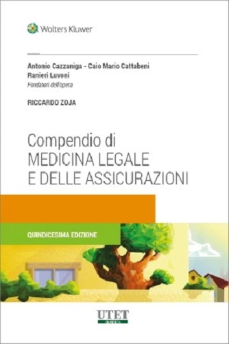 Compendio di medicina legale e delle assicurazioni di Antonio Cazzaniga, Caio M. Cattabeni, Ranieri Luvoni edito da Utet Giuridica