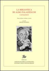 La biblioteca di Aldo Palazzeschi. Catalogo edito da Storia e Letteratura