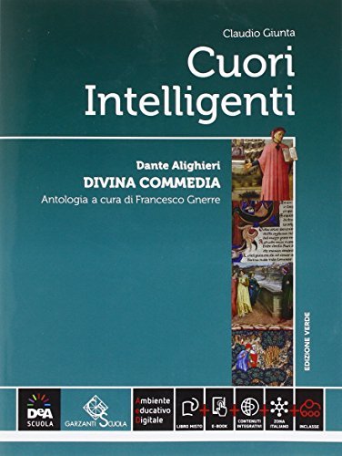 Cuori intelligenti. Divina Commedia. Per le Scuole superiori. Con e-book. Con espansione online di C. Giunta edito da Garzanti Scuola