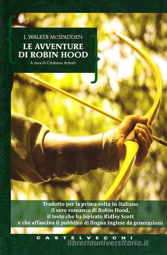Libro Avventure di Robin Hood di J. Walker Macspadden Biblioteca dell'immaginario di Castelvecchi