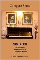 Simbiosi. Sicilia-Italia poesia-musica di Calogero Sorce edito da Carta e Penna