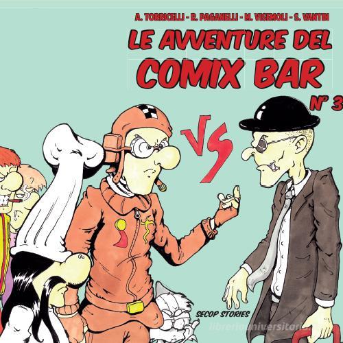 Le avventure del Comix Bar di Andrea Torricelli, Ramona Paganelli, Massimo Visemoli edito da Secop
