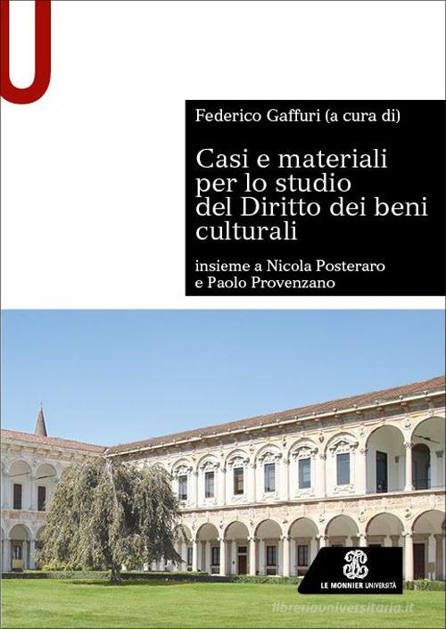 Casi e materiali per lo studio del diritto dei beni culturali edito da Le Monnier Università