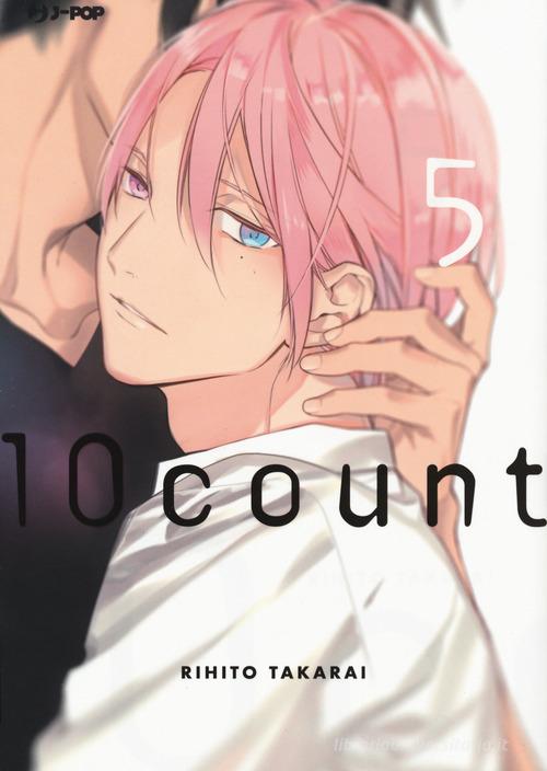 Ten count vol.5 di Rihito Takarai edito da Edizioni BD