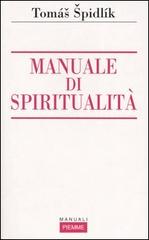 Manuale di spiritualità di Tomás Spidlík edito da Piemme