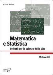 Matematica e statistica. Le basi per le scienze della vita di Marco Abate edito da McGraw-Hill Education