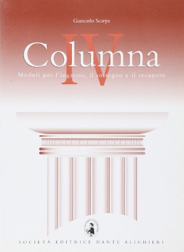 Columna iv vol.4 di Giancarlo Scarpa edito da Dante Alighieri