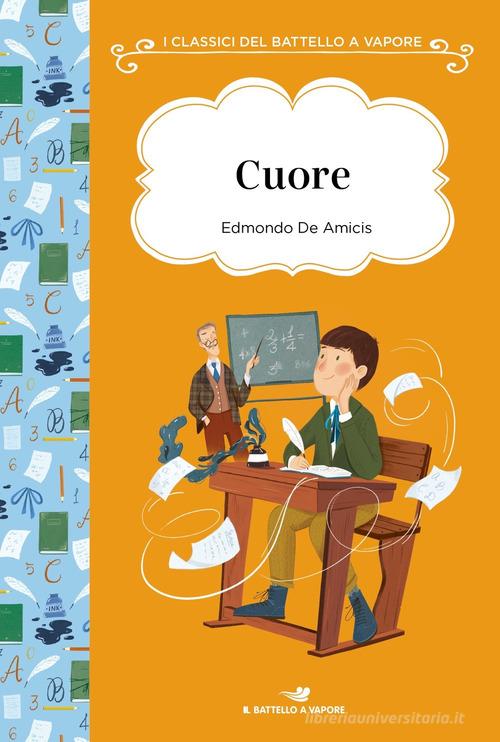 Cuore. Ediz. integrale di Edmondo De Amicis edito da Piemme