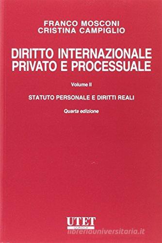 Diritto internazionale privato e processuale vol.2 di Franco Mosconi, Cristina Campiglio edito da Utet Giuridica