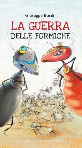 La guerra delle formiche di Giuseppe Bordi edito da Imprimatur