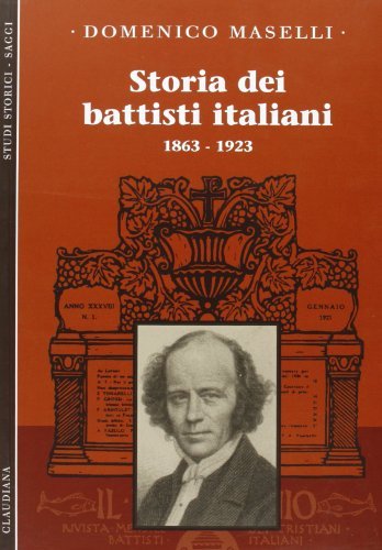 Storia dei battisti italiani (1873-1923) di Domenico Maselli edito da Claudiana
