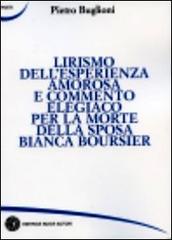 Lirismo dell'esperienza amorosa e commento elegiaco per la morte della sposa Bianca Boursier di Pietro Buglioni edito da Nuovi Autori