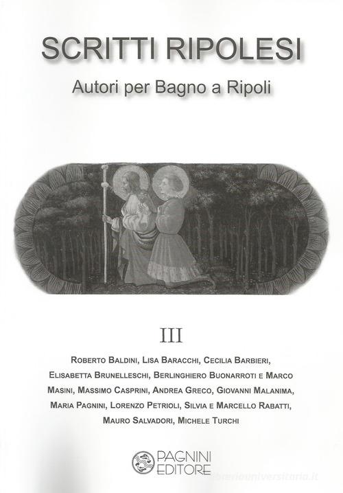 Scritti ripolesi. Autori per Bagno a Ripoli vol.3 edito da Pagnini