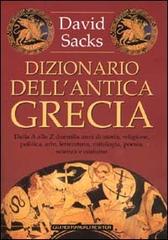 Dizionario dell'antica Grecia di David Sacks edito da Newton Compton
