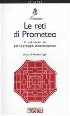 Le reti di Prometeo. Il ruolo delle reti per lo sviluppo socioeconomico edito da Il Sole 24 Ore Pirola