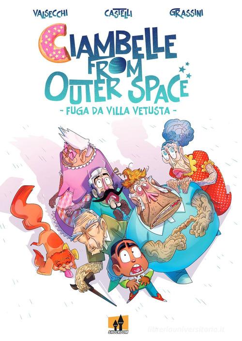Ciambelle from the outer space. Fuga da Villa Vetusta di Tommaso Valsecchi edito da Shockdom