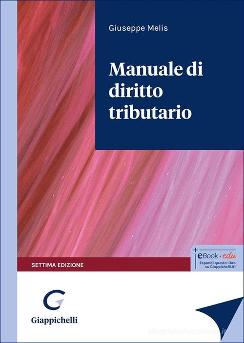 Manuale di diritto tributario di Giuseppe Melis edito da Giappichelli