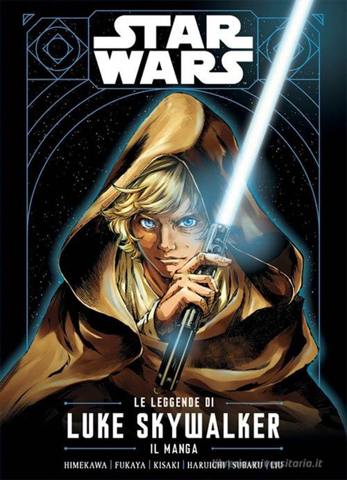 Le leggende di Luke Skywalker. Il manga. Star Wars di Ken Liu, Akira Himekawa, Akira Fukaya edito da Panini Comics