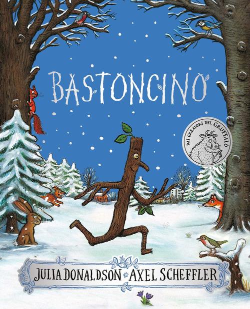 Bastoncino. Ediz. a colori. Nuova edizione speciale di Julia Donaldson edito da Emme Edizioni