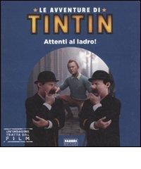 Le avventure di Tintin. Attenti al ladro! di Marie Hermet edito da Fabbri