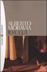 Io e lui di Alberto Moravia edito da Bompiani