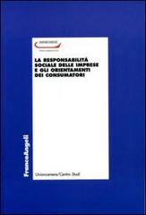 La responsabilità sociale delle imprese e gli orientamenti dei consumatori edito da Franco Angeli