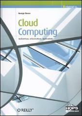 Cloud computing. Architettura, infrastrutture, applicazioni di George Reese edito da Tecniche Nuove