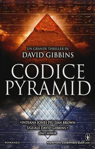 Codice Pyramid di David Gibbins edito da Newton Compton