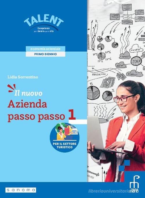 Il nuovo azienda passo passo. Per il settore turistico. Per gli Ist. tecnici e professionali. Con e-book. Con espansione online vol. 1 di Lidia Sorrentino edito da Paramond