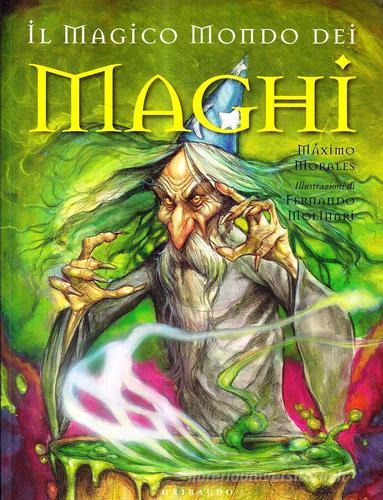 Il magico mondo dei maghi di Maximo Morales edito da Gribaudo
