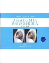 Anatomia radiologica. Atlante di Bruno Pozone, Franco Ascolese, Annunziata D'Acunzo edito da Idelson-Gnocchi