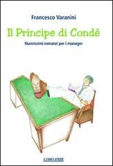 Libro Il principe di Condé di Francesco Varanini di ESTE