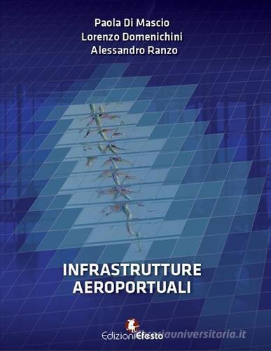 Infrastrutture aeroportuali edito da Edizioni Efesto