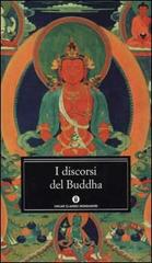 I discorsi del Buddha edito da Mondadori