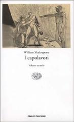I capolavori vol.2 di William Shakespeare edito da Einaudi
