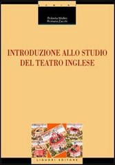 Introduzione allo studio del teatro inglese di Roberta Mullini, Romana Zacchi edito da Liguori