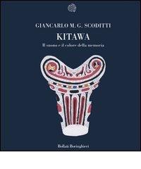 Kitawa. Il suono e il colore della memoria di Giancarlo M. G. Scoditti edito da Bollati Boringhieri