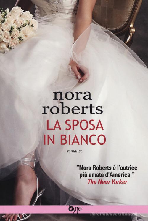 La sposa in bianco di Nora Roberts edito da Fanucci