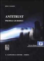 Antitrust. Profili giuridici. Con CD-ROM di Rino Caiazzo edito da Giappichelli