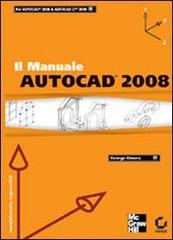 AutoCad 2008. Il manuale di George Omura edito da McGraw-Hill Education