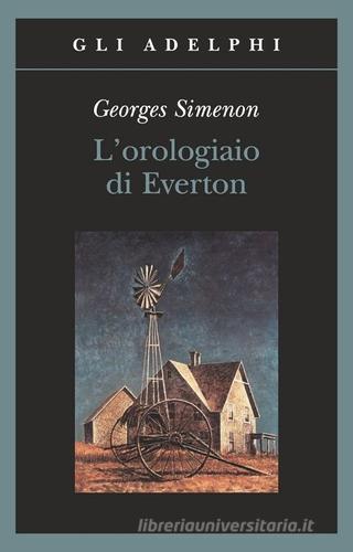 L' orologiaio di Everton di Georges Simenon edito da Adelphi